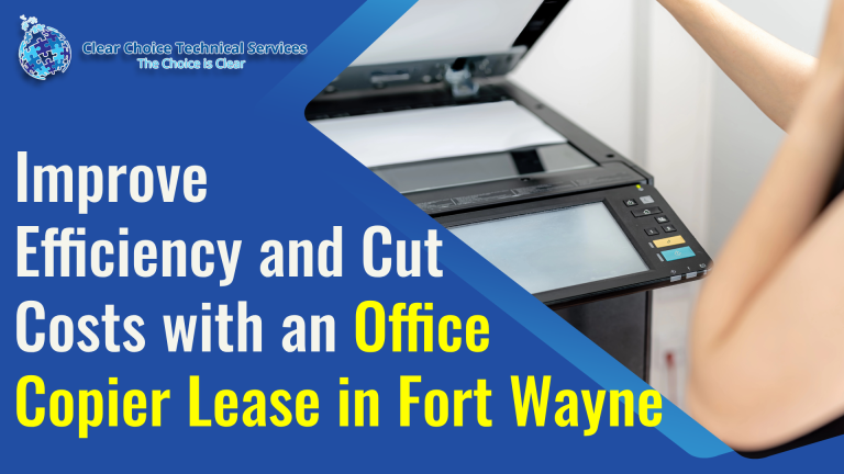 Improve Efficiency and Cut Costs with an Office Copier Lease in Fort Wayne